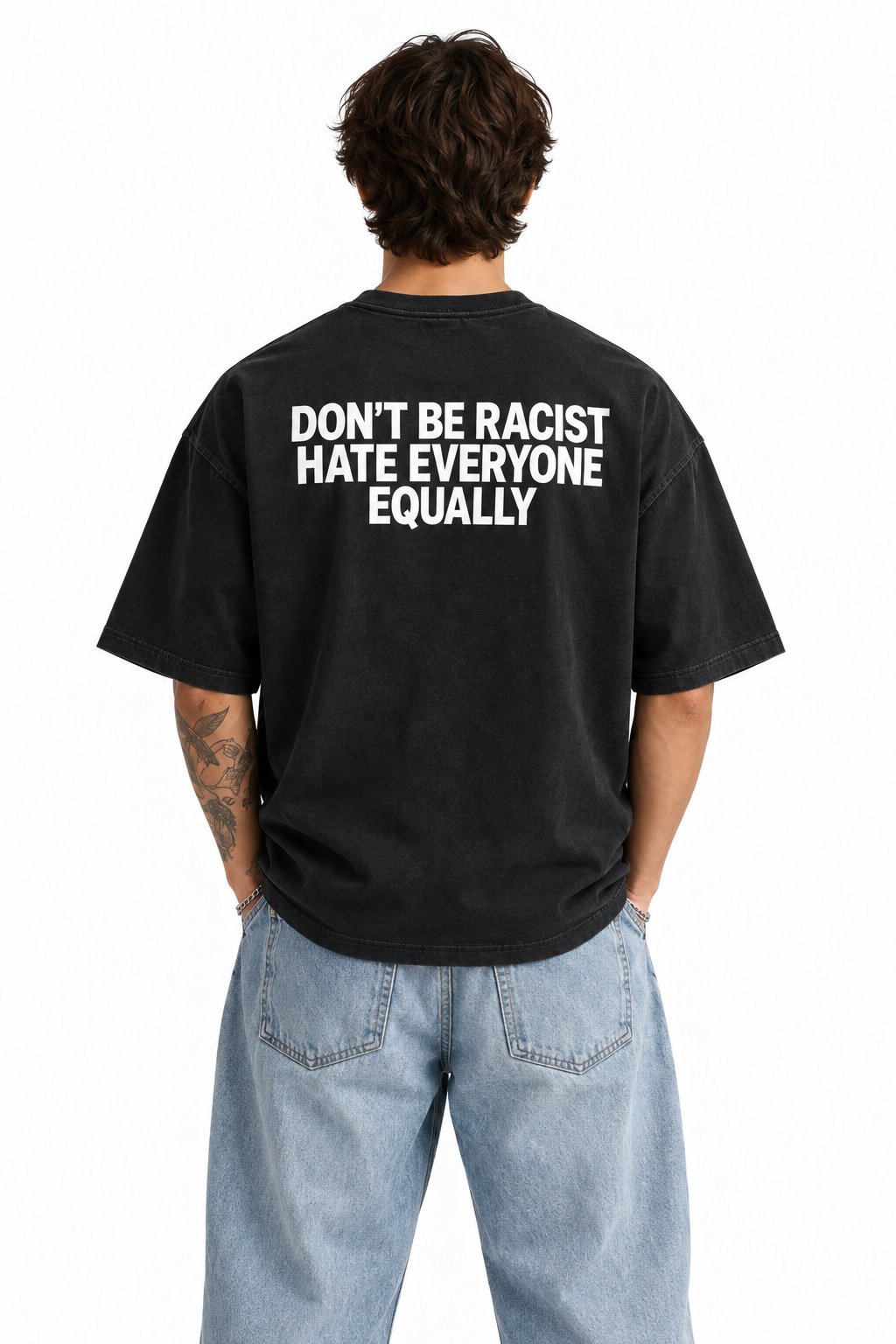 Dont Be A Racist | Oversized Tshirt