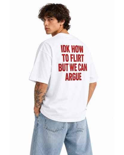 IDK How to Flirt | Oversized Tshirt