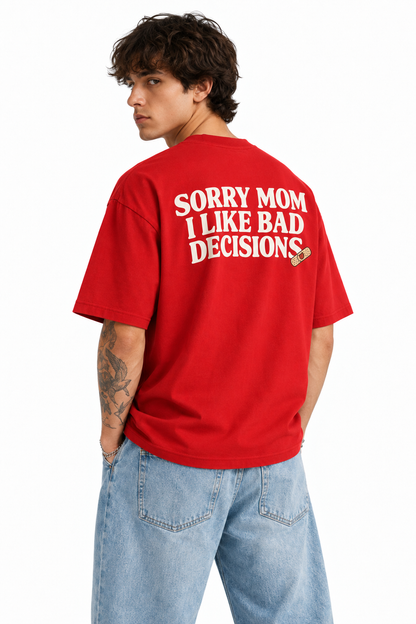 Sorry Mom | Oversized T-shirt