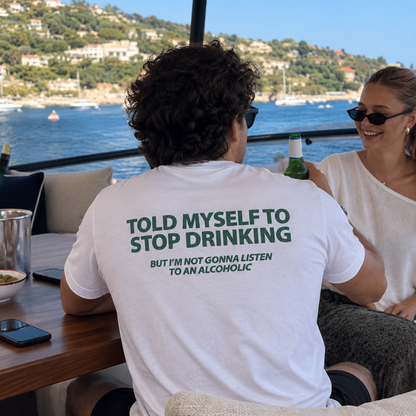 Told Myself to Stop Drinking | Regular Fit Tee