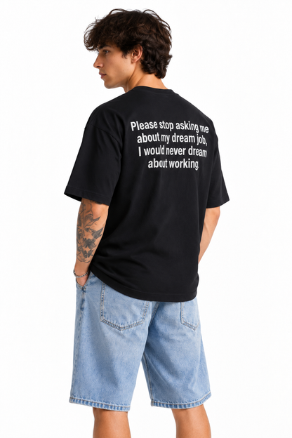 Dream Job T-Shirt I Oversized Tshirt