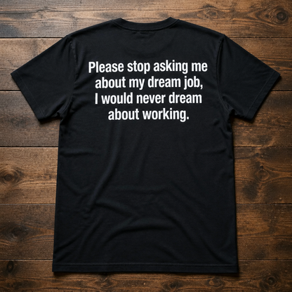 Dream Job T-Shirt I Oversized Tshirt