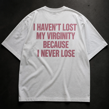 I Never Loose | Oversized Tshirt