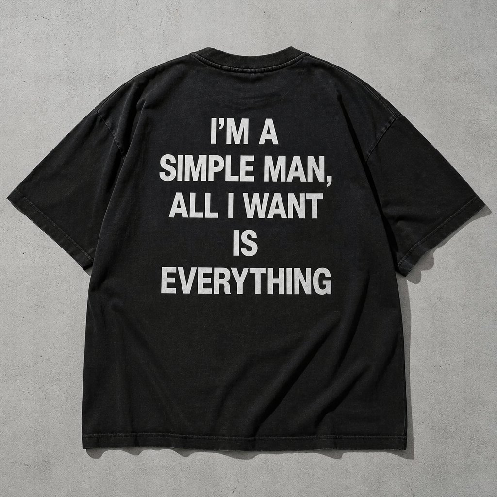 I Want Everything | Oversized T-shirt