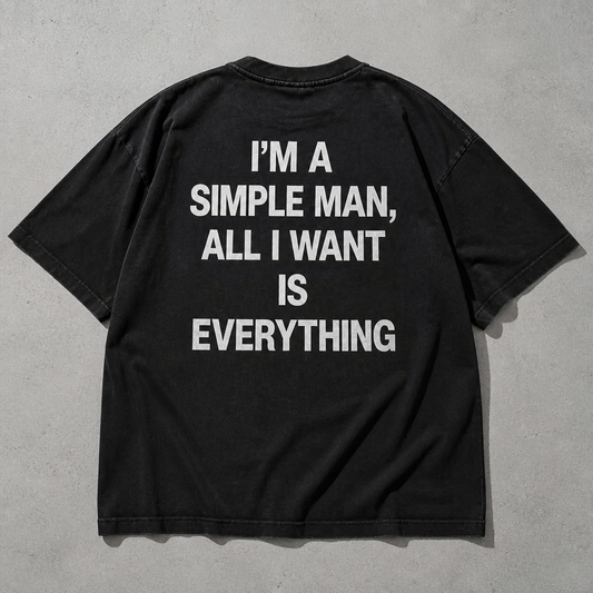 I Want Everything | Oversized T-shirt
