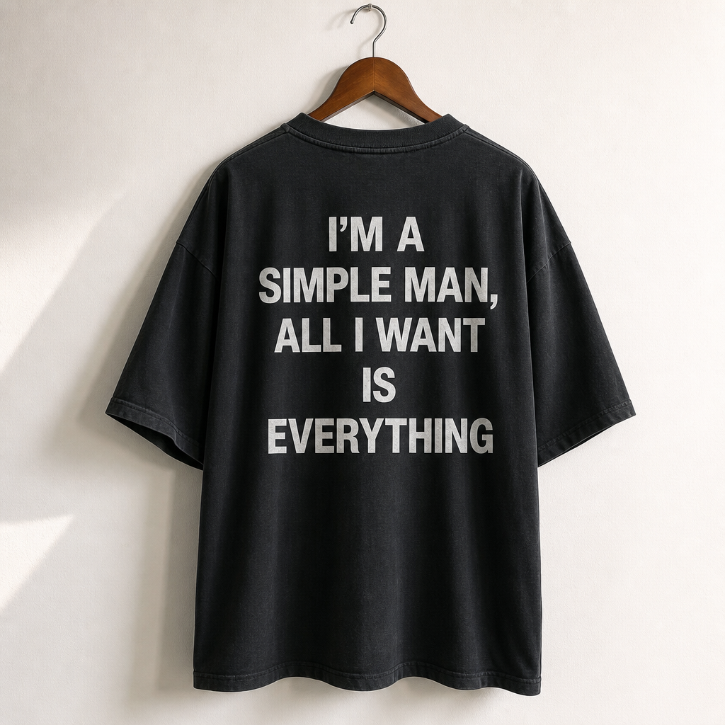 I Want Everything | Oversized T-shirt