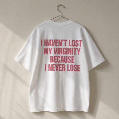 I Never Loose | Oversized Tshirt