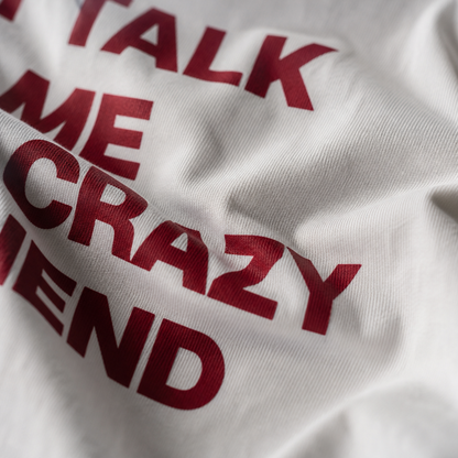 Dont Talk To Me | Girlfriend | Oversized T-shirt