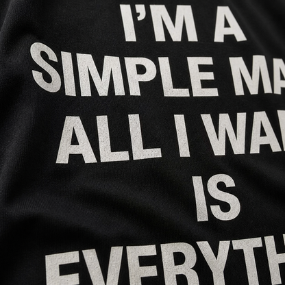 I Want Everything | Oversized T-shirt