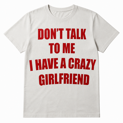Dont Talk To Me | Boyfriend | Oversized T-shirt