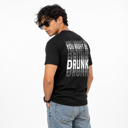 You Might Be Drunk | Regular Fit T-Shirt